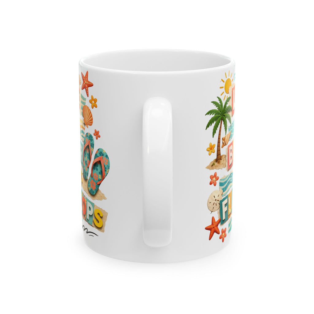 Beach Flip Flops Mug - 'Life’s Better in Flip Flops' Tropical Ceramic Coffee Cup (11oz, 15oz)