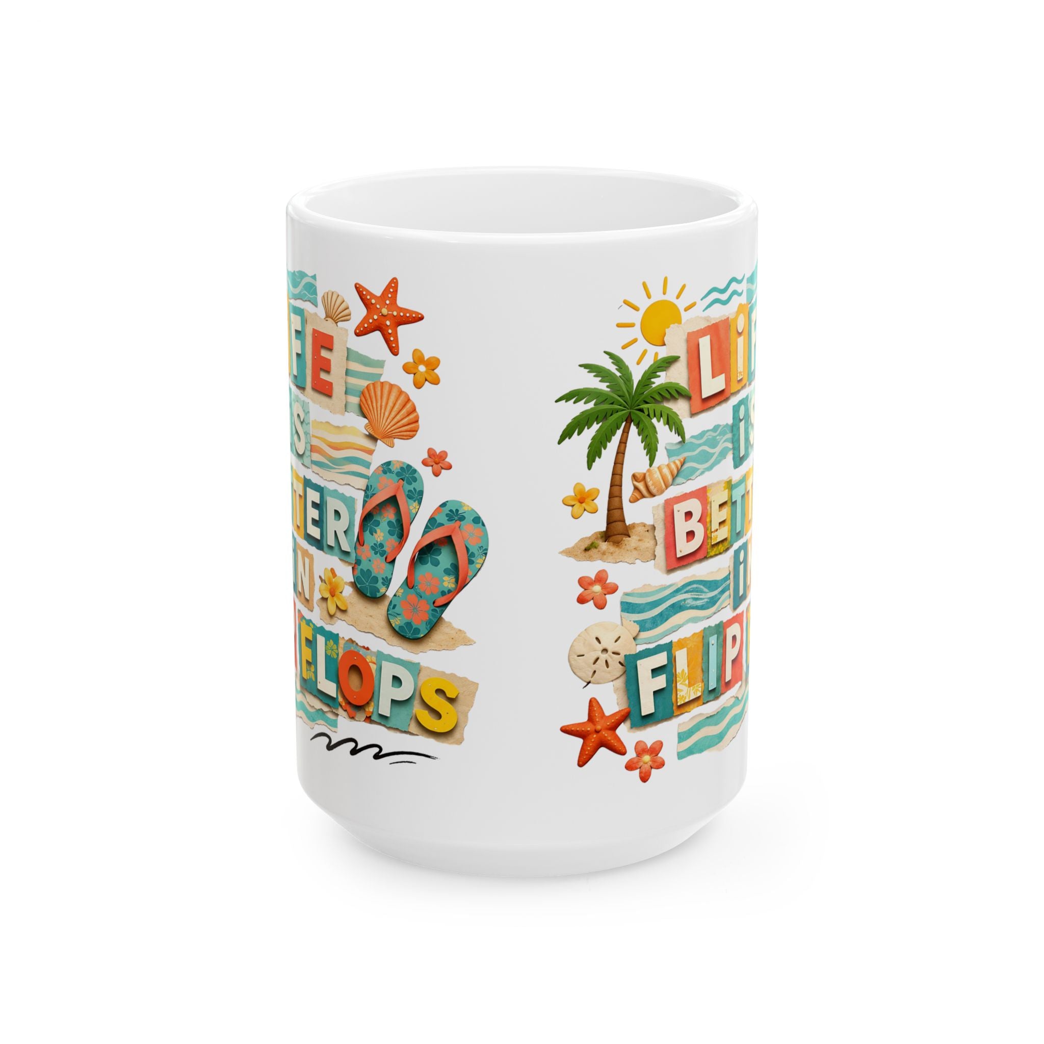 Beach Flip Flops Mug - 'Life’s Better in Flip Flops' Tropical Ceramic Coffee Cup (11oz, 15oz)