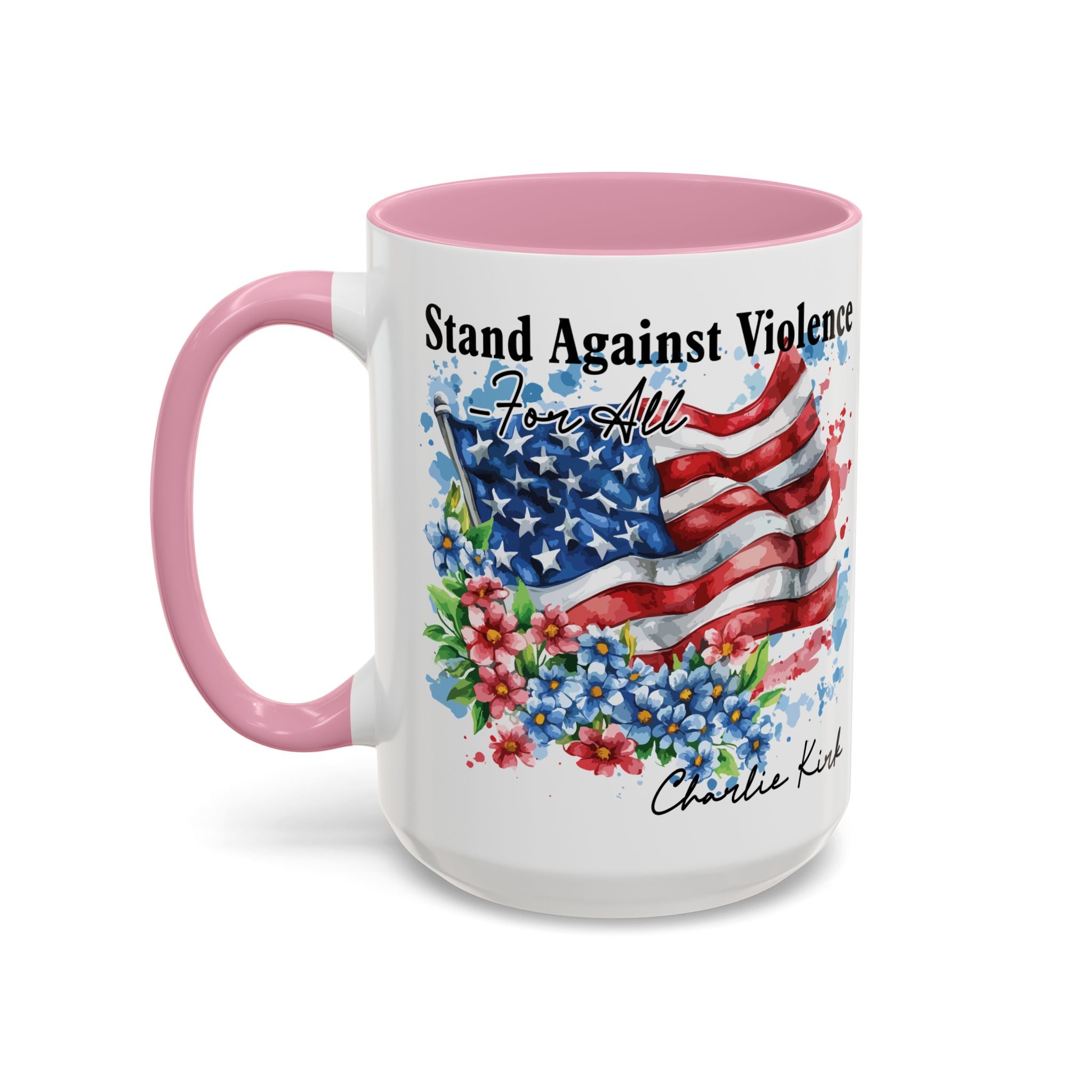 Charlie Kirk Patriotic Coffee Mugs for Inspiration, Stand Against Violence, Colorful Mugs, Gift for Activists, Tea Lovers, 4th of July