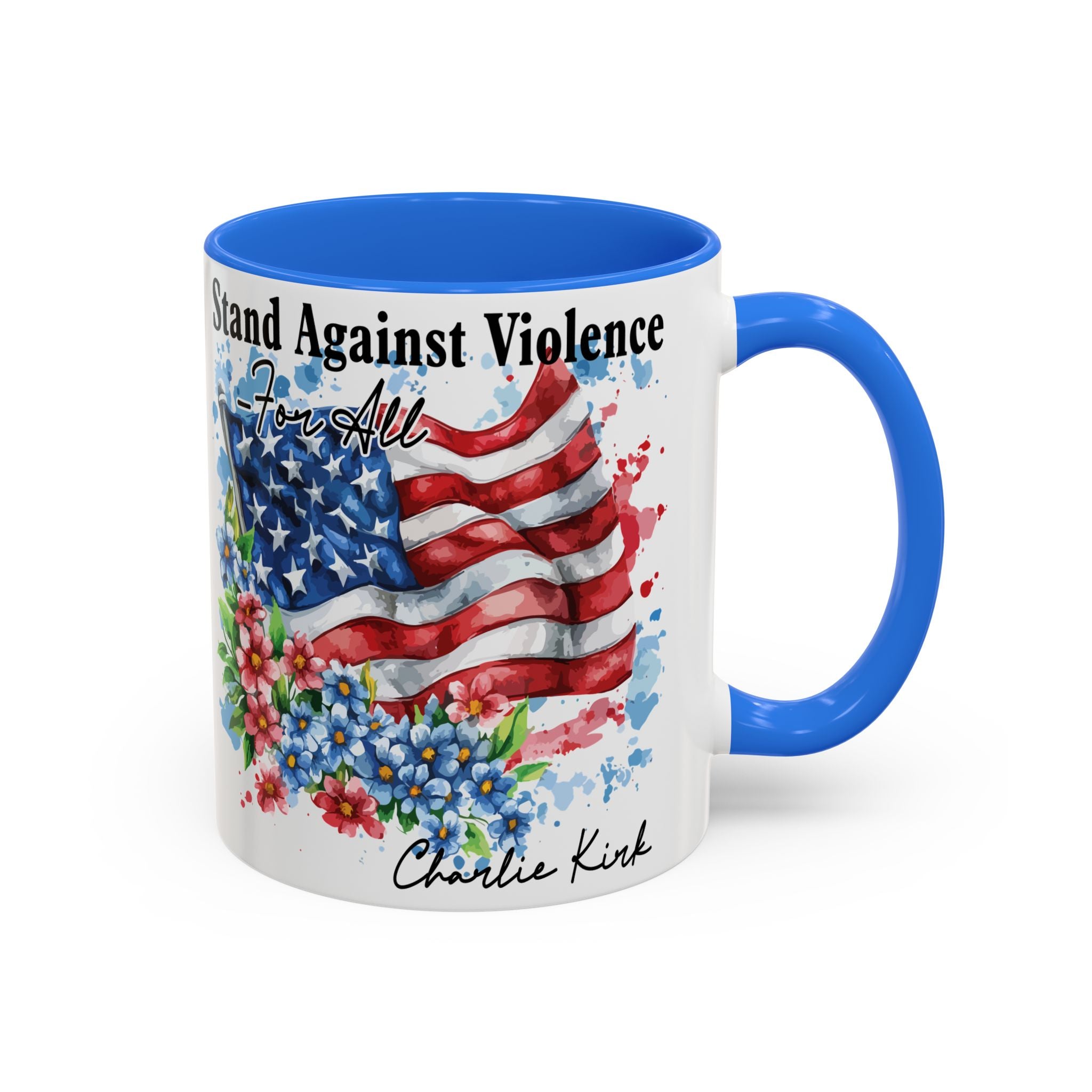 Charlie Kirk Patriotic Coffee Mugs for Inspiration, Stand Against Violence, Colorful Mugs, Gift for Activists, Tea Lovers, 4th of July