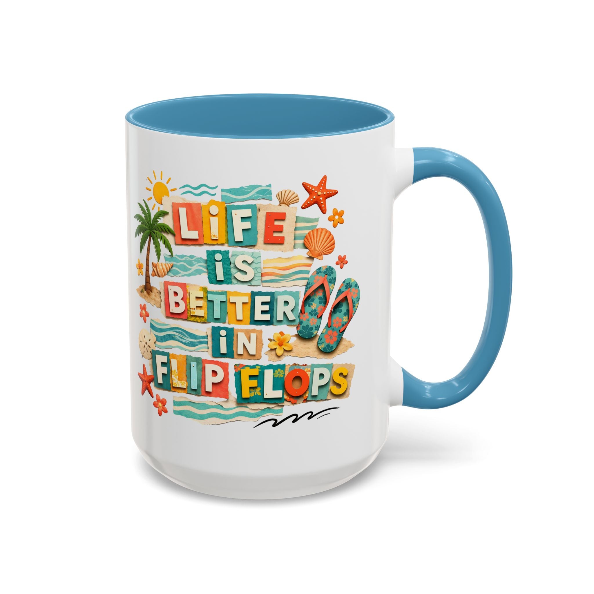 Life Is Better in Flip Flops Mug | Beach Summer Coffee Cup