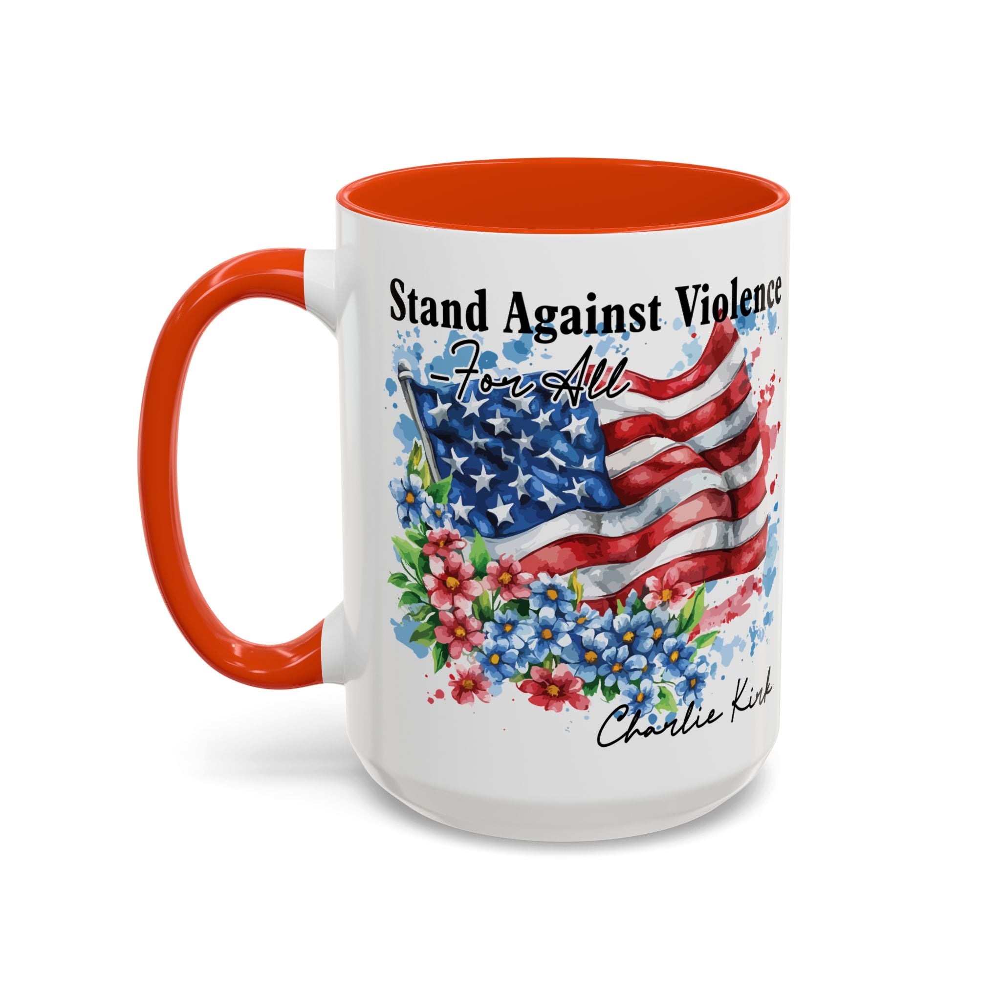 Charlie Kirk Patriotic Coffee Mugs for Inspiration, Stand Against Violence, Colorful Mugs, Gift for Activists, Tea Lovers, 4th of July