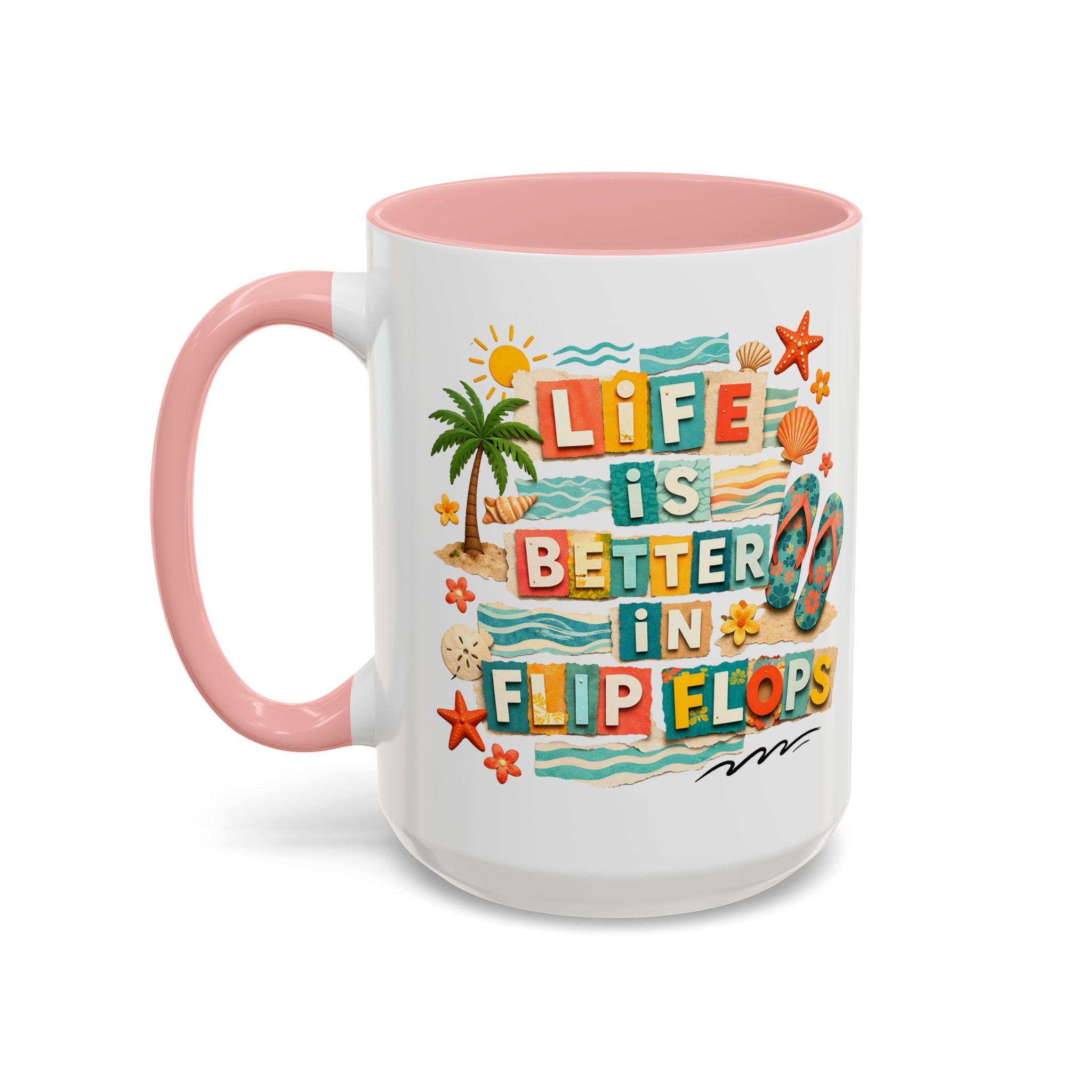 Life Is Better in Flip Flops Mug | Beach Summer Coffee Cup
