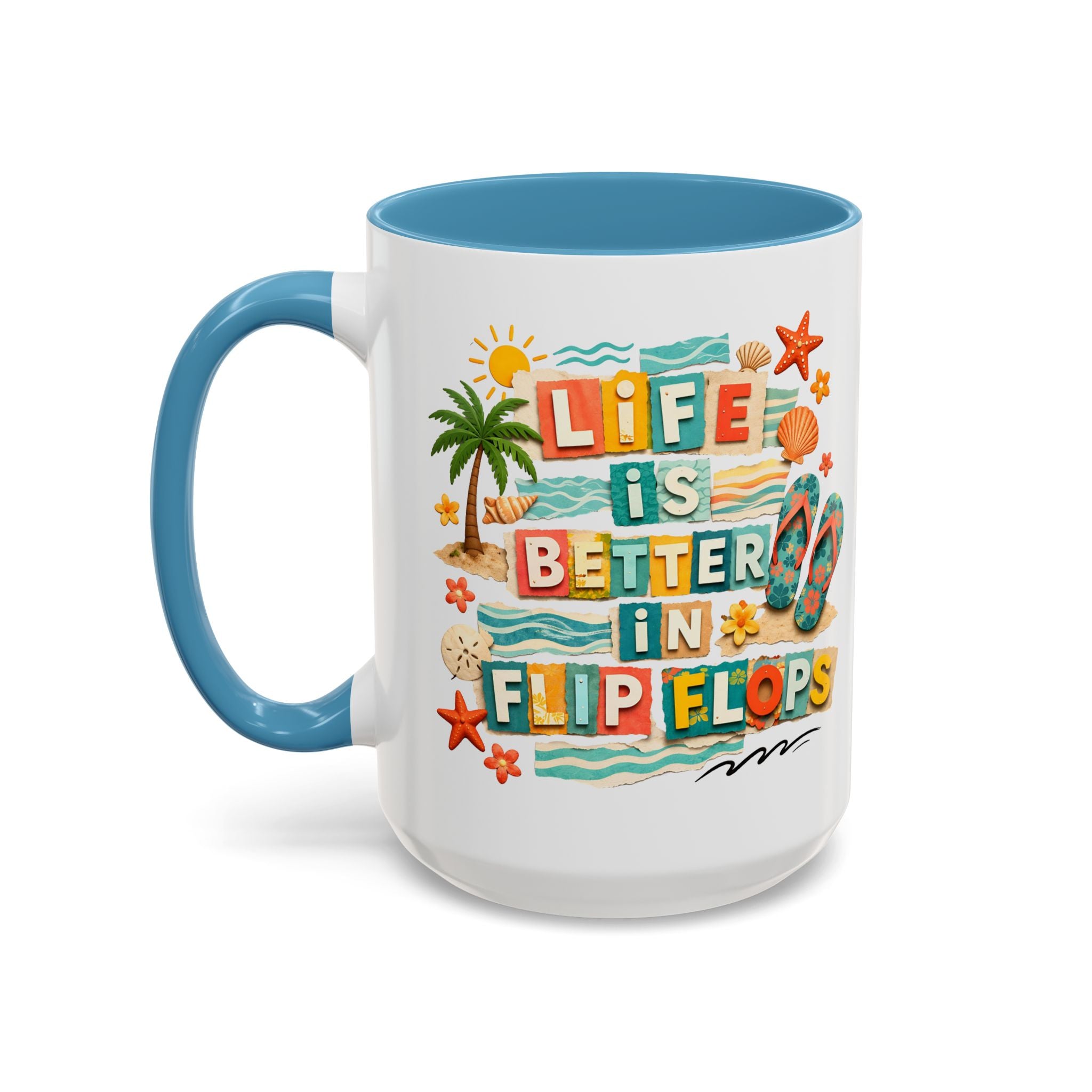 Life Is Better in Flip Flops Mug | Beach Summer Coffee Cup