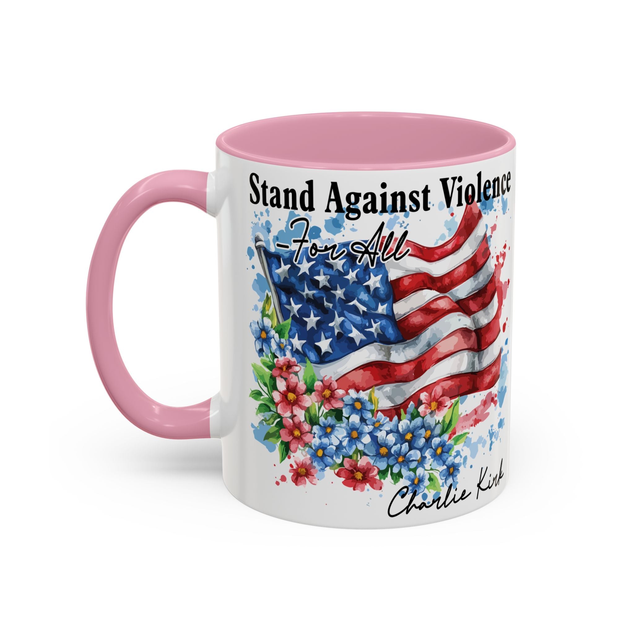 Charlie Kirk Patriotic Coffee Mugs for Inspiration, Stand Against Violence, Colorful Mugs, Gift for Activists, Tea Lovers, 4th of July