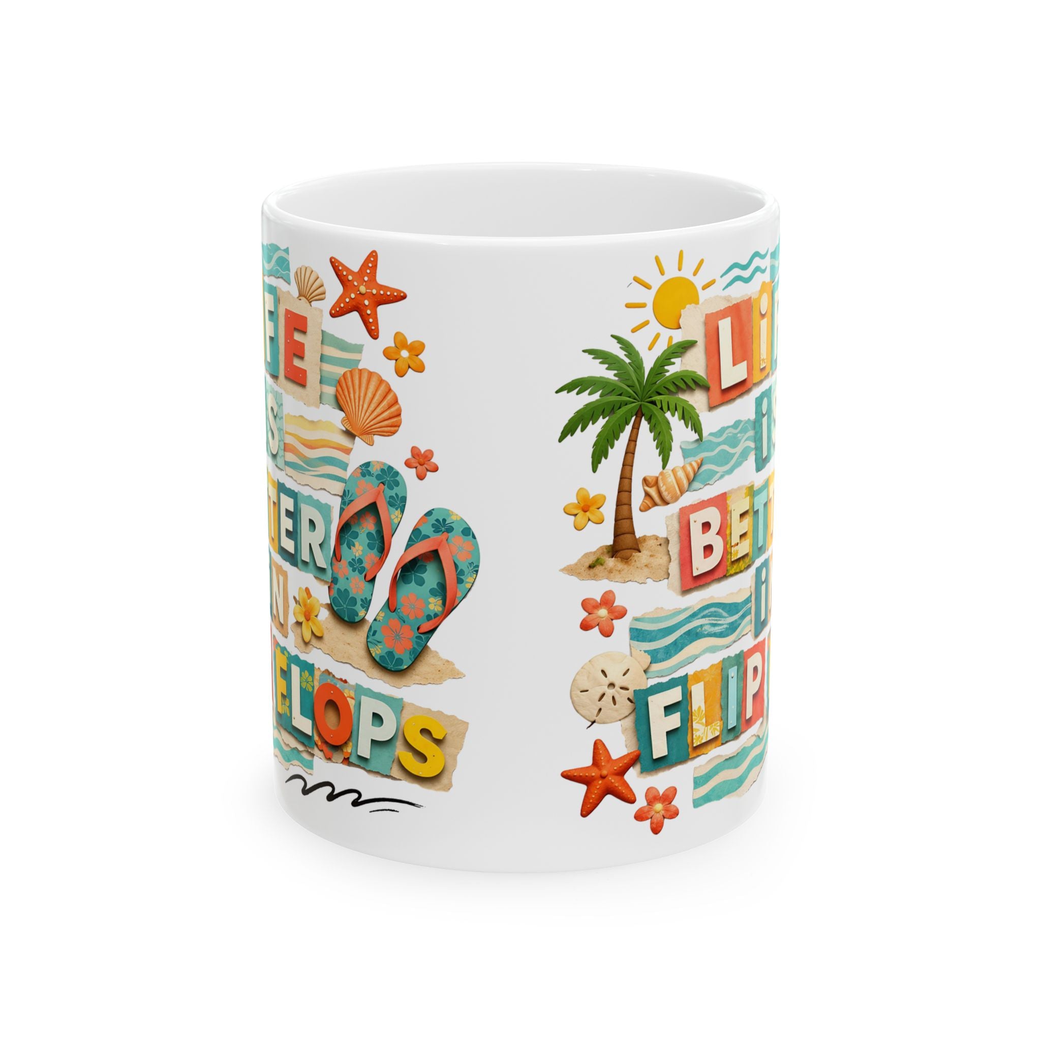 Beach Flip Flops Mug - 'Life’s Better in Flip Flops' Tropical Ceramic Coffee Cup (11oz, 15oz)