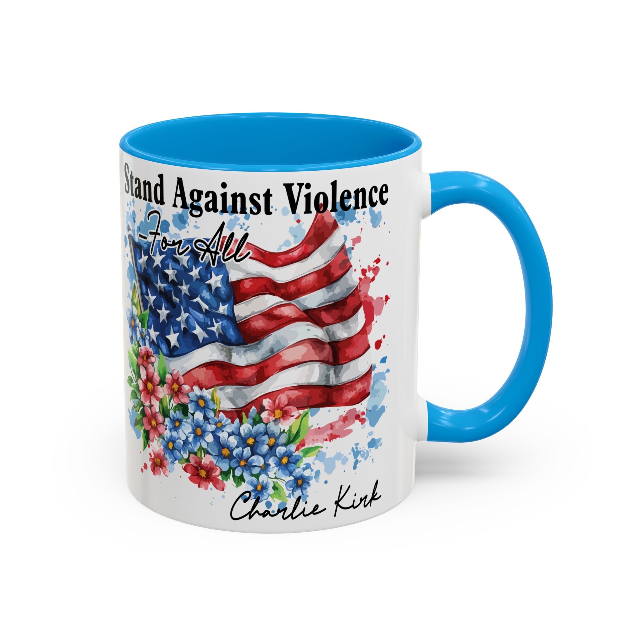 Charlie Kirk Patriotic Coffee Mugs for Inspiration, Stand Against Violence, Colorful Mugs, Gift for Activists, Tea Lovers, 4th of July